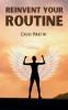 Reinvent Your Routine