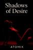 Shadows of Desire