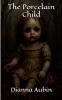 The Porcelain Child