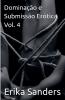 Dominação e Submissão Erótica Vol. 4