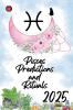 Pisces Predictions and Rituals 2025