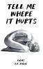 Tell Me Where It Hurts