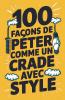 100 façons de péter comme un crade avec style