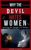 Why the Devil hates Women