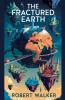 The Fractured Earth