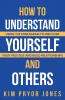 How to Understand Yourself and Others