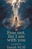 Fear Not For I Am With You