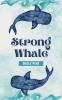 Strong Whale