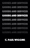 Goods and Services