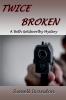 Twice Broken
