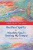 Restless Spirits & Wealthy Soul