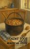 Aunt Toos And Her Magical Stew