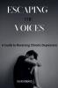 Escaping the Voices