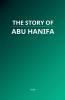 The Story of Abu Hanifa