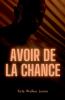 Avoir de la chance