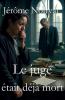 Le juge était déjà mort