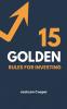 15 Golden Rules for Investing