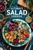 The Ultimate Salad Cookbook