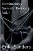 Dominación y Sumisión Erótica Vol. 4