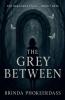 The Grey Between