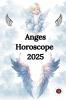 Anges Horoscope  2025