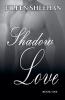 Shadow Love   Book One