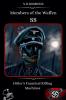 Members of the Waffen SS Hitler's Fanatical Killing Machines