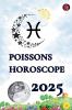 Poissons Horoscope  2025