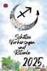Schütze Vorhersagen  und  Rituale  2025