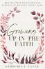 Growing Up in the Faith
