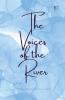 The Voices of the River And Other Bilingual Spanish-English Stories for Language Learners
