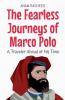 The Fearless Journeys of Marco Polo