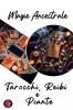 Magia Ancestrale. Tarocchi Reiki  e  Piante