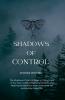 Shadows of Control