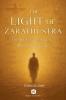 The Light of Zarathustra -  The Spiritual Legacy of Zoroastrianism