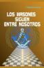 Los masones siguen entre nosotros