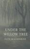 Under The Willow Tree