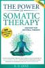 The Power of Somatic Therapy