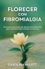 FLORECER CON FIBROMIALGIA
