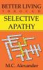 Better Living Through Selective Apathy