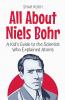 All About Niels Bohr