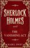 Sherlock Holmes and The Vanishing Act