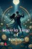 Love in the Time  of  Karma