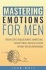 Mastering Emotions for Men