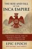 The Rise and Fall of the Inca Empire