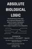 ABSOLUTE BIOLOGICAL LOGIC