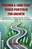 Building a Long-Term Stock Portfolio for Growth