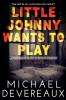 Little Johnny Wants to Play