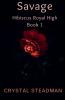 Savage Hibiscus Royal High Book 1