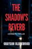 The Shadow's Reverb